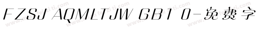 FZSJ AQMLTJW GB1 0字体转换